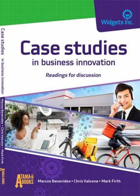Widgets Inc : Case Studies in Business Innovation