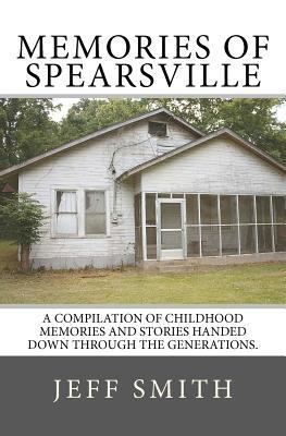 Memories of Spearsville 1475150989 Book Cover