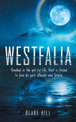 Westfalia: Punched in the gut by life, West is ... 098273512X Book Cover