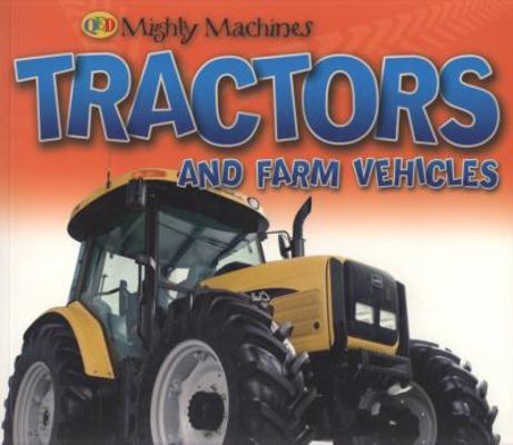 Tractors and Farm Vehicles (Mighty Machines (Pa... 1845388941 Book Cover