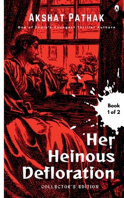 Her Heinous Defloration B0D4XGJMT8 Book Cover