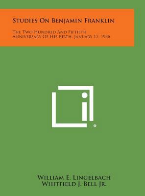 Studies on Benjamin Franklin: The Two Hundred a... 1258533413 Book Cover