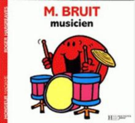 Monsieur Bruit musicien [French] 2012248888 Book Cover