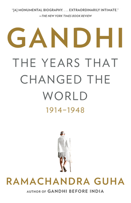 Gandhi: The Years That Changed the World, 1914-... 0307474798 Book Cover