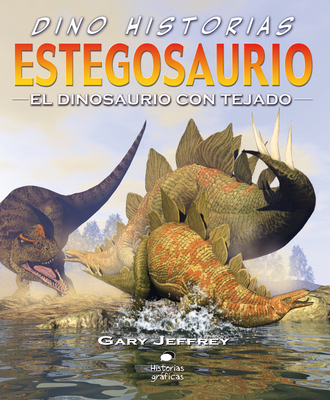 Estegosaurio. El Dinosaurio Con Tejado [Spanish] 6074006156 Book Cover