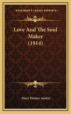 Love And The Soul Maker (1914) 1165565900 Book Cover