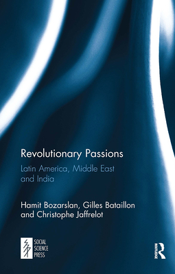 Revolutionary Passions: Latin America, Middle E... 1032652713 Book Cover