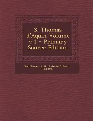 S. Thomas d'Aquin Volume V.1 - Primary Source E... [French] 1294545787 Book Cover