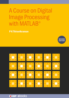 A Course on Digital Image Processing with MATLA... 0750359706 Book Cover
