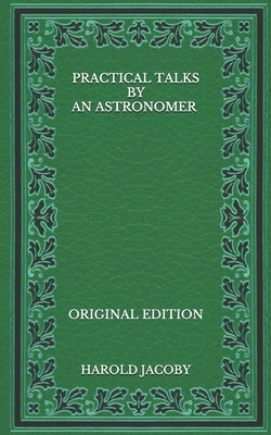 Practical Talks by an Astronomer - Original Edi... B08P26NY71 Book Cover