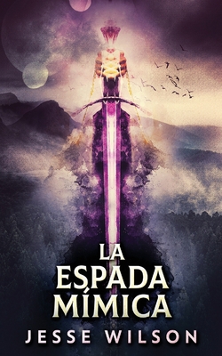 La Espada Mímica [Spanish] 4824101115 Book Cover