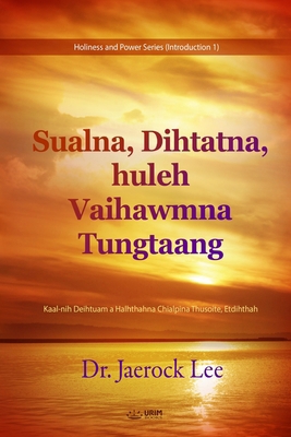 Sualna, Dihtatna, huleh Vaihawmna Tungtaang(Edi... [Undetermined] B0CY1SJN46 Book Cover