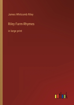 Riley Farm-Rhymes: in large print 3368335766 Book Cover