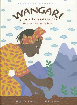 Wangari y Los Arboles de La Paz [Spanish] 8493684317 Book Cover