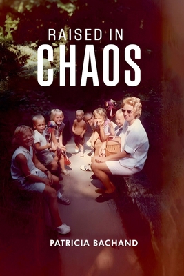 Raised In Chaos B0GXH1CLJN Book Cover