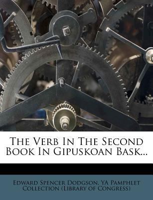 The Verb in the Second Book in Gipuskoan Bask... 1276825099 Book Cover