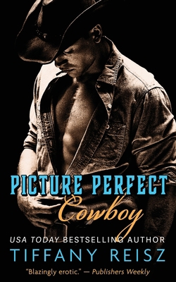 Picture Perfect Cowboy: A Western Romance 1949769267 Book Cover