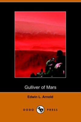 Gulliver of Mars (Dodo Press) 1406510343 Book Cover