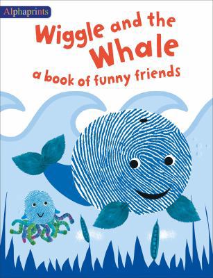 Wiggle and the Whale: A Book of Funny Friends 0312522134 Book Cover