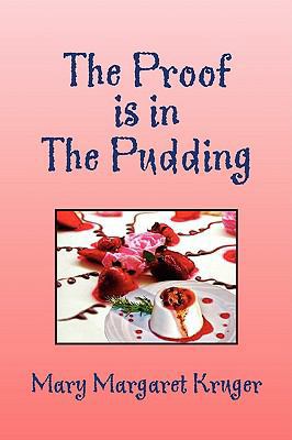 The Proof Is in the Pudding 1436395232 Book Cover
