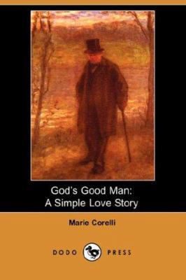 God's Good Man: A Simple Love Story (Dodo Press) 140651540X Book Cover