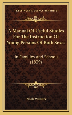 A Manual of Useful Studies for the Instruction ... 1164737066 Book Cover