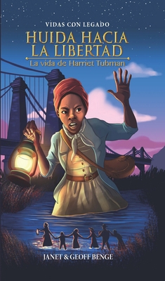 Huida Hacia La Libertad: La Vida de Harriet Tubman [Spanish] 1576587665 Book Cover