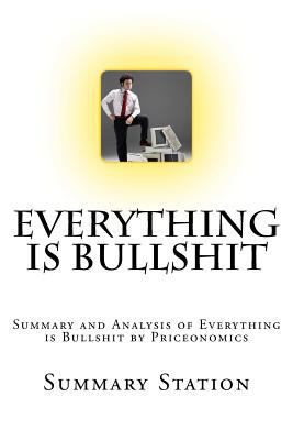 Everything is Bullshit | Summary 150058410X Book Cover