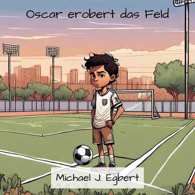 Oscar erobert das Feld [German] B0CZM7L12Z Book Cover