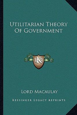 Utilitarian Theory Of Government 1162892072 Book Cover