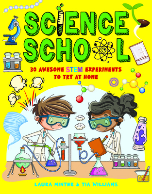 Science School: 30 Awesome Stem Science Experim... 1787081060 Book Cover