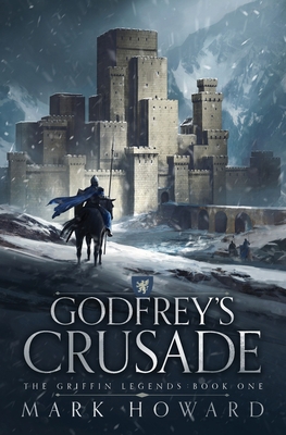 Godfrey's Crusade 1087982049 Book Cover