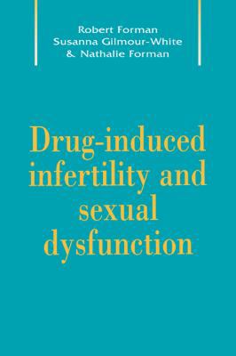 Drug-Induced Infertility and Sexual Dysfunction B00G5W3TY6 Book Cover