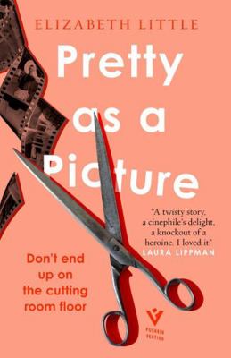 Pretty as a Picture: a twisty Hollywood thrille... 1782277013 Book Cover