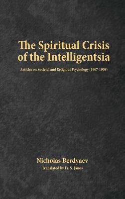 The Spiritual Crisis of the Intelligentsia 1940136199 Book Cover