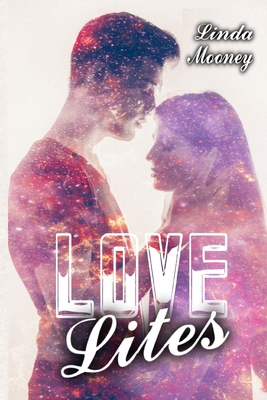 Love Lites: A Collection of Romantic Sci-Fi, Fa... B08L84Q1V1 Book Cover