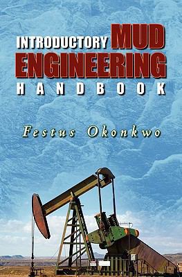 Introductory Mud Engineering Handbook 1439227276 Book Cover