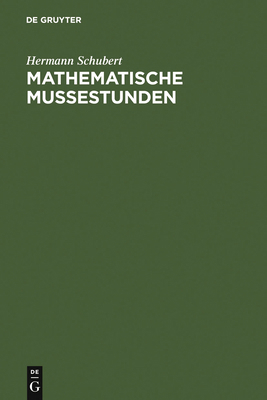 Mathematische Mußestunden: Eine Sammlung Von Ge... [German] 311000853X Book Cover