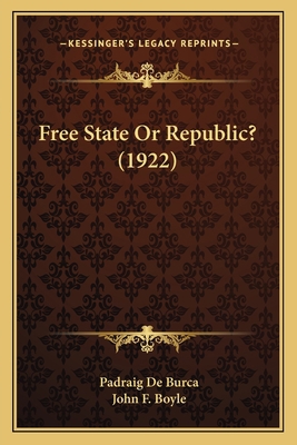 Free State Or Republic? (1922) 1164083384 Book Cover