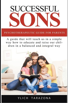 Successful Sons Psychotherapeutic Guide for Par... B0BVPQ82J4 Book Cover