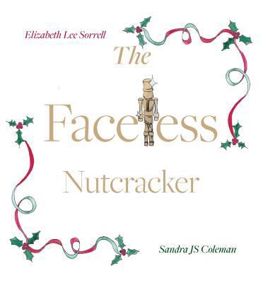The Faceless Nutcracker 0997013265 Book Cover