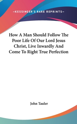 How A Man Should Follow The Poor Life Of Our Lo... 1432603116 Book Cover