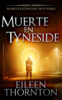 Muerte en Tyneside [Spanish] 1715645618 Book Cover
