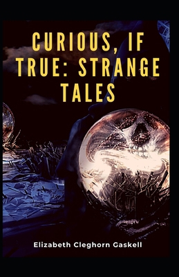 Curious If True Strange Tales Illustrated: Eliz... B091CRDBWL Book Cover