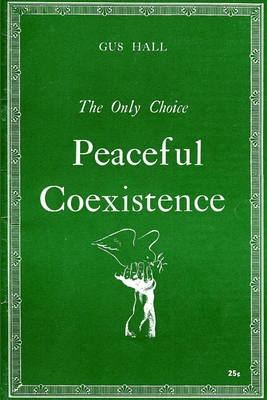 The Only Choice Peaceful Coexistence 035944542X Book Cover