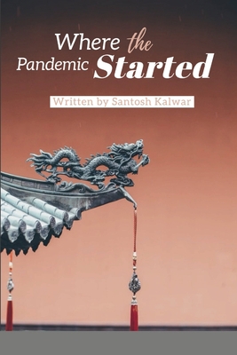 Where the Pandemic Started 1678006017 Book Cover