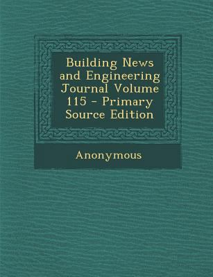 Building News and Engineering Journal Volume 115 1287808549 Book Cover