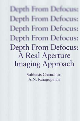 Depth from Defocus: A Real Aperture Imaging App... 1461271649 Book Cover