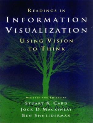 Readings in Information Visualization : Using V... 1558605339 Book Cover