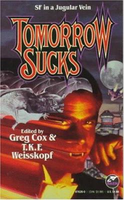 Tomorrow Sucks B002C1U7B2 Book Cover